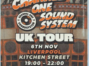 Channel One Sound System UK Tour: Liverpool